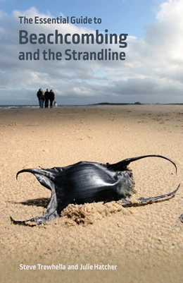 Abbildung von Trewhella / Hatcher | The Essential Guide to Beachcombing and the Strandline | 1. Auflage | 2021 | beck-shop.de