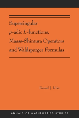 Abbildung von Kriz | Supersingular p-adic L-functions, Maass-Shimura Operators and Waldspurger Formulas | 1. Auflage | 2021 | beck-shop.de