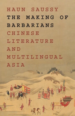 Abbildung von Saussy | The Making of Barbarians | 1. Auflage | 2022 | beck-shop.de