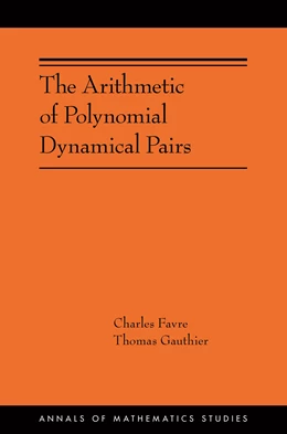 Abbildung von Favre / Gauthier | The Arithmetic of Polynomial Dynamical Pairs | 1. Auflage | 2022 | beck-shop.de