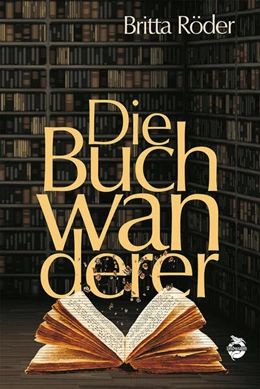 Abbildung von Röder | Die Buchwanderer | 1. Auflage | 2025 | beck-shop.de