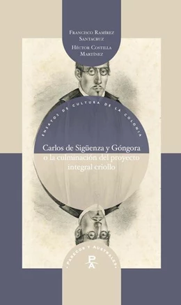 Abbildung von Francisco / Héctor | Carlos de Sigüenza y Góngora o la culminación del proyecto integral criollo | 1. Auflage | 2025 | beck-shop.de