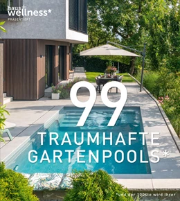 Abbildung von Heinemann | 99 TRAUMHAFTE GARTENPOOLS (und der 100ste wird Ihrer) | 1. Auflage | 2025 | beck-shop.de