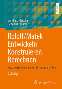 Abbildung von Fleischer / Theumert | Roloff/Matek Entwickeln Konstruieren Berechnen | 9. Auflage | 2025 | beck-shop.de