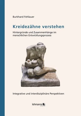 Abbildung von Fehlauer | Kreidezähne verstehen | 1. Auflage | 2025 | beck-shop.de