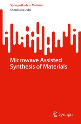 Abbildung von Dube | Microwave Assisted Synthesis of Materials | 1. Auflage | 2025 | beck-shop.de