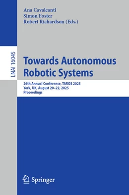 Abbildung von Cavalcanti / Foster | Towards Autonomous Robotic Systems | 1. Auflage | 2025 | beck-shop.de