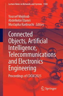 Abbildung von Mejdoub / Elamri | Connected Objects, Artificial Intelligence, Telecommunications and Electronics Engineering | 1. Auflage | 2025 | beck-shop.de