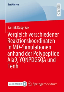 Abbildung von Kasprzak | Vergleich verschiedener Reaktionskoordinaten in MD-Simulationen anhand der Polypeptide Ala9, YQNPDGSQA und 1enh | 1. Auflage | 2025 | beck-shop.de