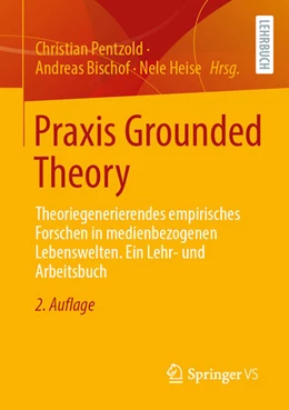 Abbildung von Pentzold / Bischof | Praxis Grounded Theory | 2. Auflage | 2026 | beck-shop.de