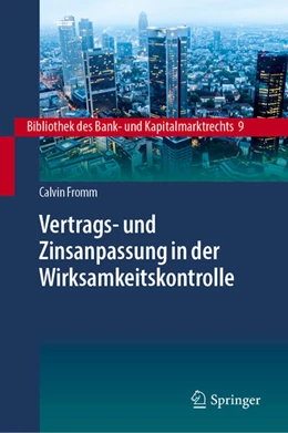 Abbildung von Fromm | Vertrags- und Zinsanpassung in der Wirksamkeitskontrolle | 1. Auflage | 2025 | beck-shop.de