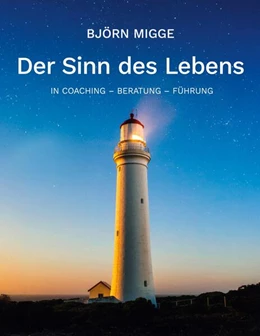 Abbildung von Migge | Der Sinn des Lebens | 1. Auflage | 2025 | beck-shop.de