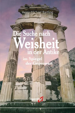 Abbildung von Bartling | Die Suche nach Weisheit in der Antike | 1. Auflage | 2025 | beck-shop.de