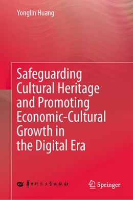 Abbildung von Yonglin | Safeguarding Cultural Heritage and Promoting Economic-Cultural Growth in the Digital Era | 1. Auflage | 2025 | beck-shop.de