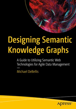 Abbildung von DeBellis | Designing Semantic Knowledge Graphs | 1. Auflage | 2025 | beck-shop.de