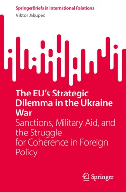 Abbildung von Jakupec | The EU's Strategic Dilemma in the Ukraine War | 1. Auflage | 2025 | beck-shop.de