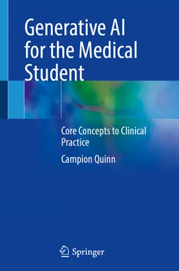 Abbildung von Quinn | Generative AI for the Medical Student | 1. Auflage | 2025 | beck-shop.de