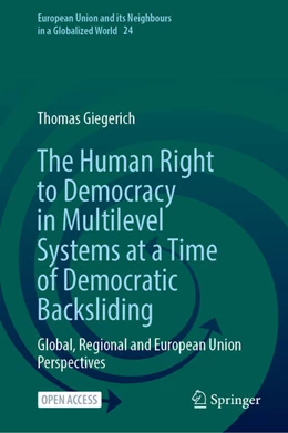 Abbildung von Giegerich | The Human Right to Democracy in Multilevel Systems at a Time of Democratic Backsliding | 1. Auflage | 2025 | beck-shop.de