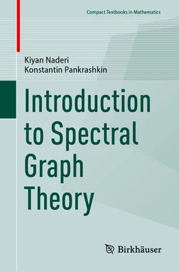Abbildung von Naderi / Pankrashkin | Introduction to Spectral Graph Theory | 1. Auflage | 2025 | beck-shop.de