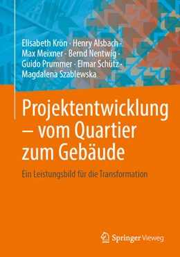 Abbildung von Krön / Alsbach | Projektentwicklung - vom Quartier zum Gebäude | 1. Auflage | 2025 | beck-shop.de