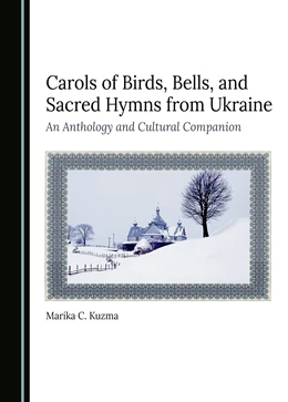 Abbildung von Kuzma | Carols of Birds, Bells, and Sacred Hymns from Ukraine | 1. Auflage | 2025 | beck-shop.de