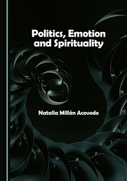Abbildung von Acevedo | Politics, Emotion and Spirituality | 1. Auflage | 2025 | beck-shop.de
