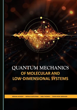 Abbildung von Altaisky / Kaputkina | Quantum Mechanics of Molecular and Low-Dimensional Systems | 1. Auflage | 2025 | beck-shop.de