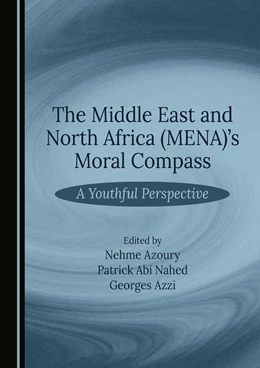 Abbildung von Azoury / Abi Nahed | The Middle East and North Africa (MENA)'s Moral Compass | 1. Auflage | 2025 | beck-shop.de