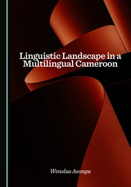 Abbildung von Asongu | Linguistic Landscape in a Multilingual Cameroon | 1. Auflage | 2025 | beck-shop.de