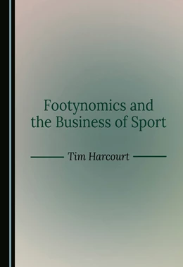 Abbildung von Harcourt | Footynomics and the Business of Sport | 1. Auflage | 2025 | beck-shop.de