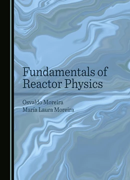Abbildung von Moreira | Fundamentals of Reactor Physics | 1. Auflage | 2025 | beck-shop.de