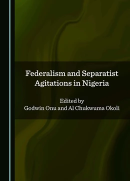 Abbildung von Onu / Okoli | Federalism and Separatist Agitations in Nigeria | 1. Auflage | 2025 | beck-shop.de