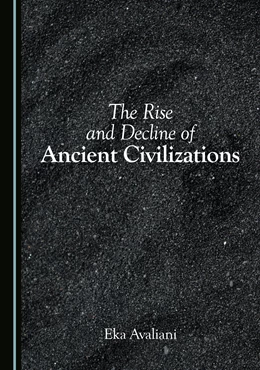 Abbildung von Avaliani | The Rise and Decline of Ancient Civilizations | 1. Auflage | 2025 | beck-shop.de