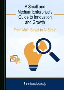 Abbildung von Alabi-Adebajo | A Small and Medium Enterprise's Guide to Innovation and Growth | 1. Auflage | 2025 | beck-shop.de