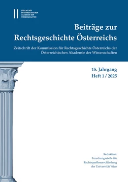 Abbildung von Olechowski | Beiträge zur Rechtsgeschichte Österreichs, 15. Jahrgang, Heft 1/2025 | 1. Auflage | 2025 | beck-shop.de