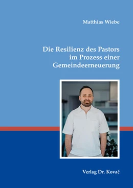 Abbildung von Wiebe | Die Resilienz des Pastors im Prozess einer Gemeindeerneuerung | 1. Auflage | 2025 | 31 | beck-shop.de