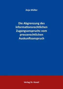 Abbildung von Müller | Die Abgrenzung des informationsrechtlichen Zugangsanspruchs vom presserechtlichen Auskunftsanspruch | 1. Auflage | 2025 | 39 | beck-shop.de
