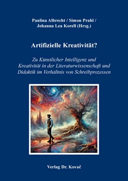 Abbildung von Albrecht / Prahl | Artifizielle Kreativität? Zu Künstlicher Intelligenz und Kreativität in der Literaturwissenschaft und Didaktik im Verhältnis von Schreibprozessen | 1. Auflage | 2025 | 39 | beck-shop.de