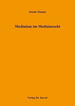 Abbildung von Hampe | Mediation im Medizinrecht | 1. Auflage | 2025 | 81 | beck-shop.de