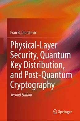 Abbildung von Djordjevic | Physical-Layer Security, Quantum Key Distribution, and Post-Quantum Cryptography | 2. Auflage | 2025 | beck-shop.de