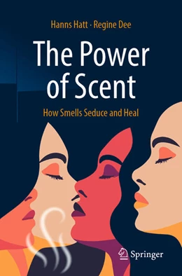 Abbildung von Hatt / Dee | The Power of Scent | 1. Auflage | 2025 | beck-shop.de