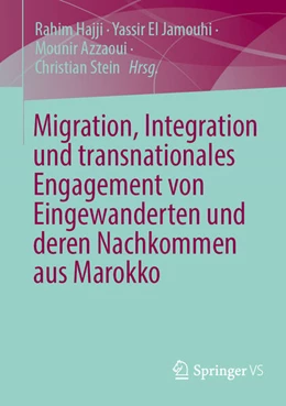 Abbildung von Hajji / El Jamouhi | Migration, Integration und transnationales Engagement von Eingewanderten und deren Nachkommen aus Marokko | 1. Auflage | 2025 | beck-shop.de