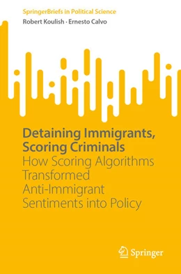 Abbildung von Koulish / Calvo | Detaining Immigrants, Scoring Criminals | 1. Auflage | 2025 | beck-shop.de