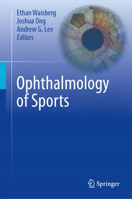 Abbildung von Waisberg / Ong | Ophthalmology of Sports | 1. Auflage | 2025 | beck-shop.de
