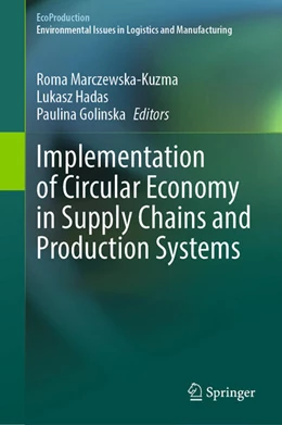 Abbildung von Marczewska-Kuzma / Hadas | Implementation of Circular Economy in Supply Chains and Production Systems | 1. Auflage | 2025 | beck-shop.de