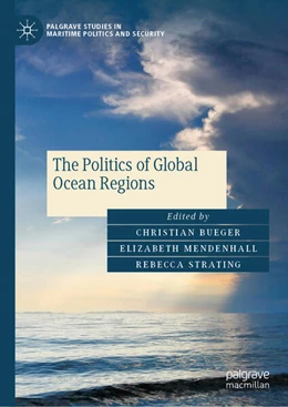 Abbildung von Bueger / Mendenhall | The Politics of Global Ocean Regions | 1. Auflage | 2025 | beck-shop.de