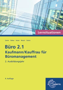 Abbildung von Debus / Musch | Büro 2.1 - Kaufmann/Kauffrau für Büromanagement, Lernsituationen, 2. Ausbildungsjahr | 4. Auflage | 2025 | beck-shop.de