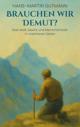 Abbildung von Gutmann | Brauchen wir Demut? | 1. Auflage | 2025 | beck-shop.de