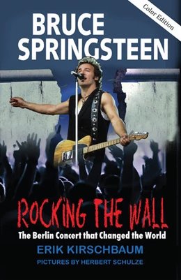 Abbildung von Kirschbaum | Bruce Springsteen: Rocking the Wall | 3. Auflage | 2025 | beck-shop.de
