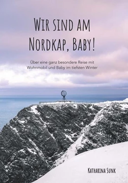 Abbildung von Sunk | Wir sind am Nordkap, Baby! | 1. Auflage | 2025 | beck-shop.de